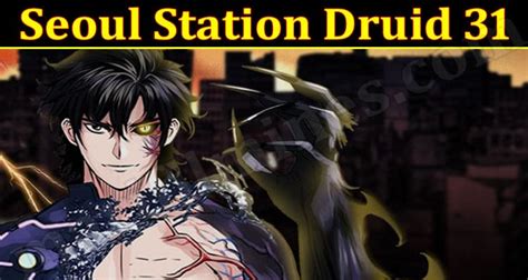 Please use the Bookmark button to get notifications about the latest chapters next time when you come visit Mangakakalot. . Seoul station druid chapter 31